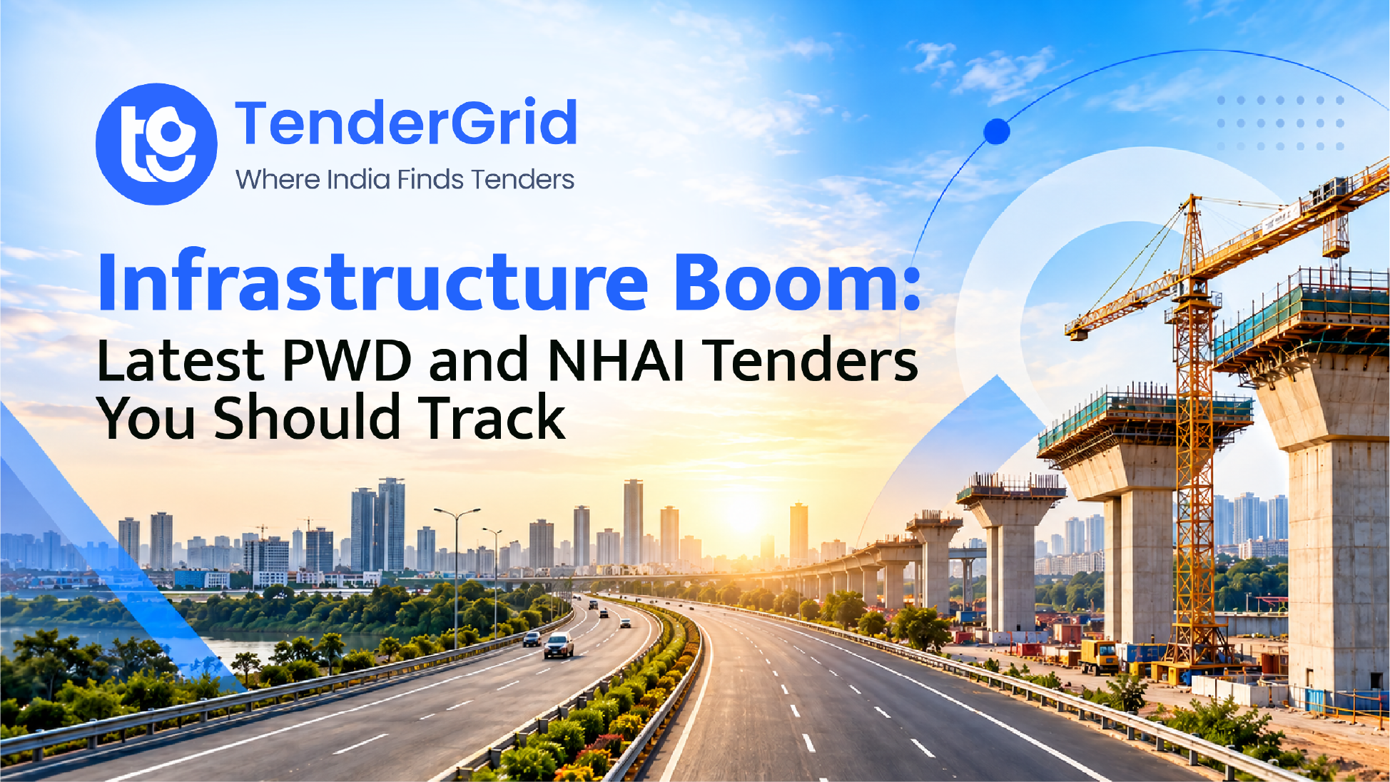 Infrastructure Boom: Latest PWD and NHAI Tenders You Should Track